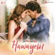 Hawayein From Jab Harry Met Sejal Single
