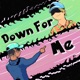 Down For Me feat RWE REA Single