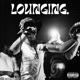 LOUNGING feat Infvnt Single