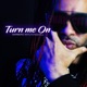 Turn Me On feat Potenshall Single