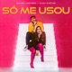 Só Me Usou Single