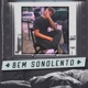 Bem Sonolento Single