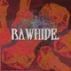 RAWHIDE This is Where I Throw Up Now