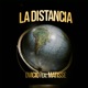 La Distancia feat Matisse Single