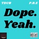 Dope Yeah feat Pretty Boi Erun Single