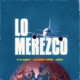 Lo Merezco feat Lautaro Lopez Single