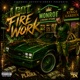 I Got Fire Work