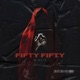 Fifty Fifty feat Rxven Single