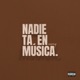 NADIE TA EN MUSICA EP