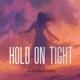 Hold On Tight Single