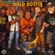 Gold Bottle feat That McAllen Family ROD4EVALOYAL Pacifik2Real Single