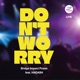 Don t Worry Live feat HADASH MUSIC Single