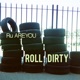 Roll Dirty Single