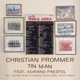 Tin Man feat Adriano Prestel incl Truccy Remix EP