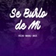 Se Burlo de Mi feat Jhaze MADULI Single