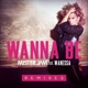 Wanna Be Remixes