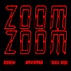 Zoom Zoom feat Toxic Rob Single