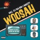 Woosah feat Milc Eli Tha Don Nahzzy Single