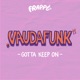 GOTTA KEEP ON EP