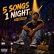 5 Songs 1 Night EP