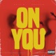 On You feat Kwashie Single