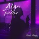 ALGO VA A PASAR feat Monti Single