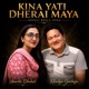 Kina Yati Dherai Maya Roila Single