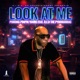 Look At Me feat R E D The Pyromaniiac Single