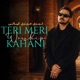 Teri Meri Kahani Single