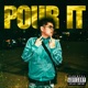 Pour It Single