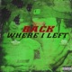 Back Where I Left Single