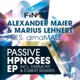 Passive Hypnoses Remixes Alexander Maier Marius Lehnert Presents almaMALE Alexander Maier Marius Lehnert EP