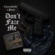 DON T FAZE ME feat ChavoMr102 Single