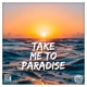 Take Me To Paradise Single