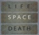 Life Space Death