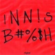 Innis Bitch feat Xhulooo Single