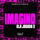 Imagino Ela Jogada 3 Single