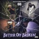 Better Off Broken