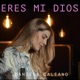 Eres Mi Dios Single
