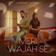 Meri Wajah Se Single