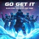 go get it feat Kanin Trailer Version Single