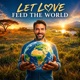 LET LOVE FEED THE WORLD Single