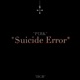Uicide Error feat Corpse Single