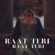RAAT TERI BAAT TERI feat Nitin Chand Single