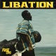Libation Single