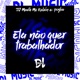 Ela Não Quer Trabalhador Single