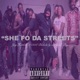 SHE FO DA STREETS feat 1208blckchrly AGNB Tay Single