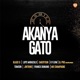 Akanya Gato feat Black G Emery Sun Mr Champagne R Flow Tomson Franck Duniano Lops Miraculo Jintrino Single