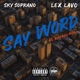 Say Word El Barrio mix feat Lex Lavo Single