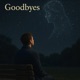 Goodbyes Single